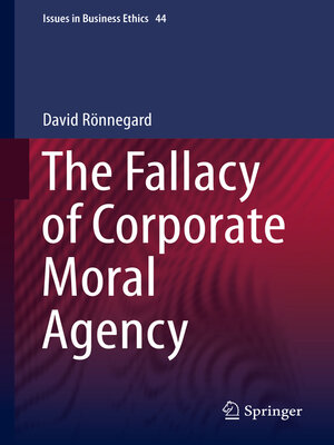 cover image of The Fallacy of Corporate Moral Agency